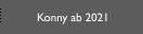  Konny ab 2021